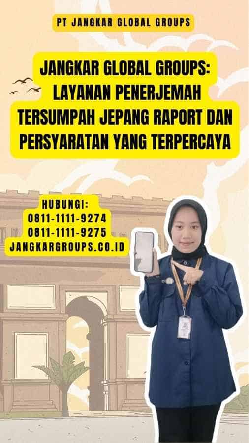 Jangkar Global Groups Layanan penerjemah tersumpah jepang raport dan Persyaratan yang Terpercaya