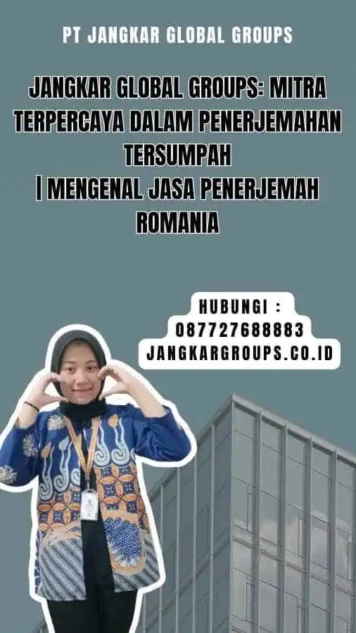 Jangkar Global Groups Mitra Terpercaya dalam Penerjemahan Tersumpah Mengenal Jasa Penerjemah Romania