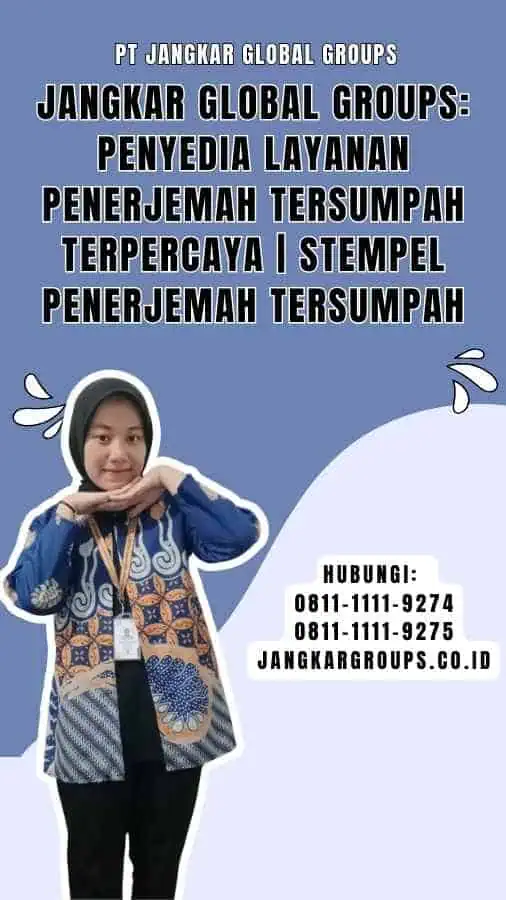 Jangkar Global Groups Penyedia Layanan Penerjemah Tersumpah Terpercaya Stempel Penerjemah Tersumpah