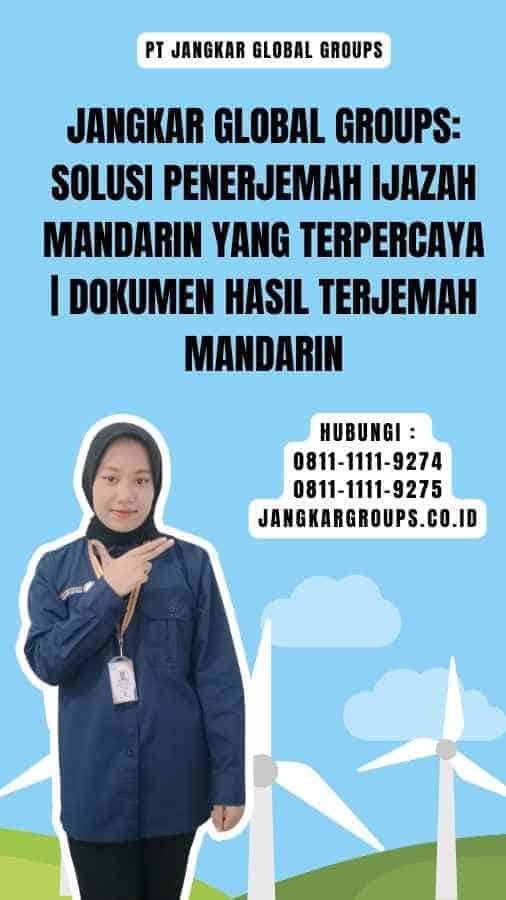 Jangkar Global Groups Solusi Penerjemah Ijazah Mandarin yang Terpercaya Dokumen Hasil Terjemah Mandarin