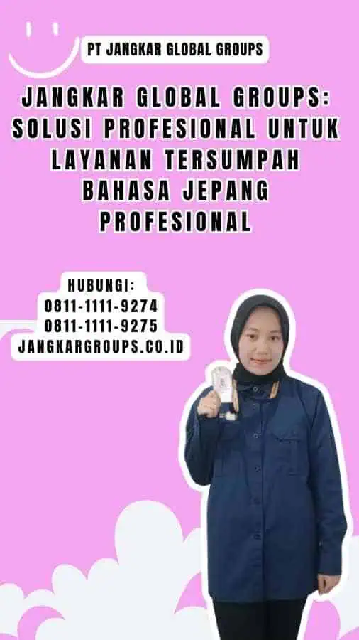 Jangkar Global Groups Solusi Profesional untuk Layanan Tersumpah Bahasa Jepang Profesional