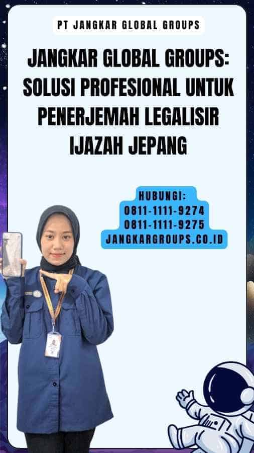 Jangkar Global Groups Solusi Profesional untuk Penerjemah Legalisir Ijazah Jepang 