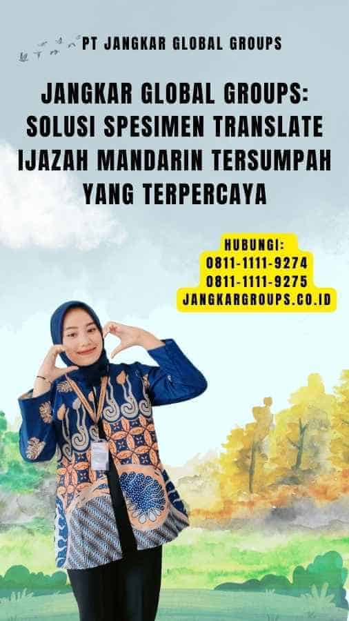 Jangkar Global Groups Solusi Spesimen Translate Ijazah Mandarin Tersumpah yang Terpercaya