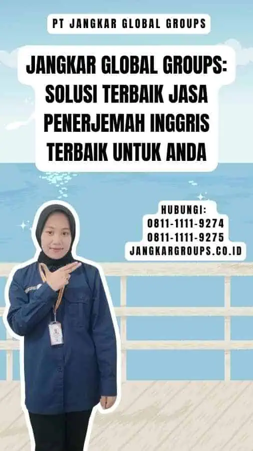 Jangkar Global Groups Solusi Terbaik Jasa Penerjemah Inggris Terbaik untuk Anda