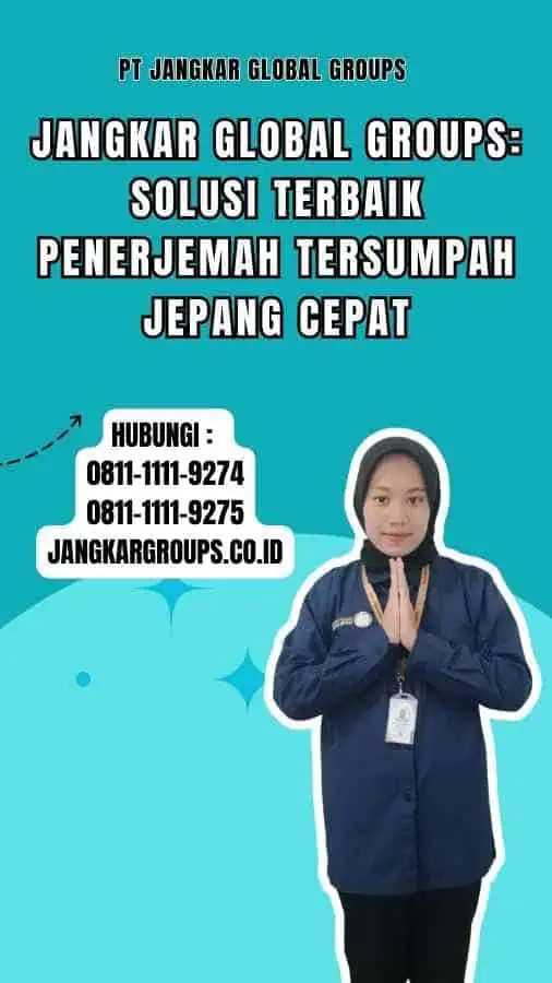 Jangkar Global Groups Solusi Terbaik Penerjemah Tersumpah Jepang Cepat