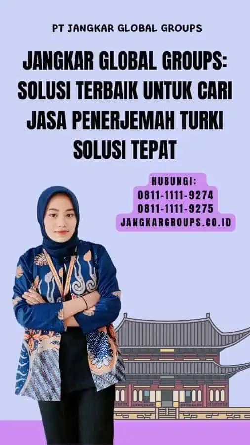 Jangkar Global Groups Solusi Terbaik untuk Cari Jasa Penerjemah Turki Solusi Tepat