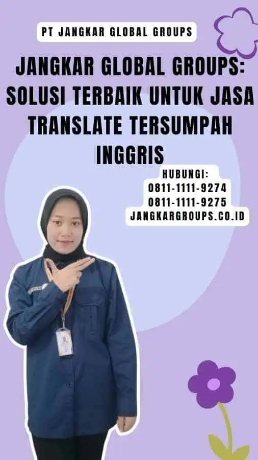 Jangkar Global Groups Solusi Terbaik untuk Jasa Translate Tersumpah Inggris