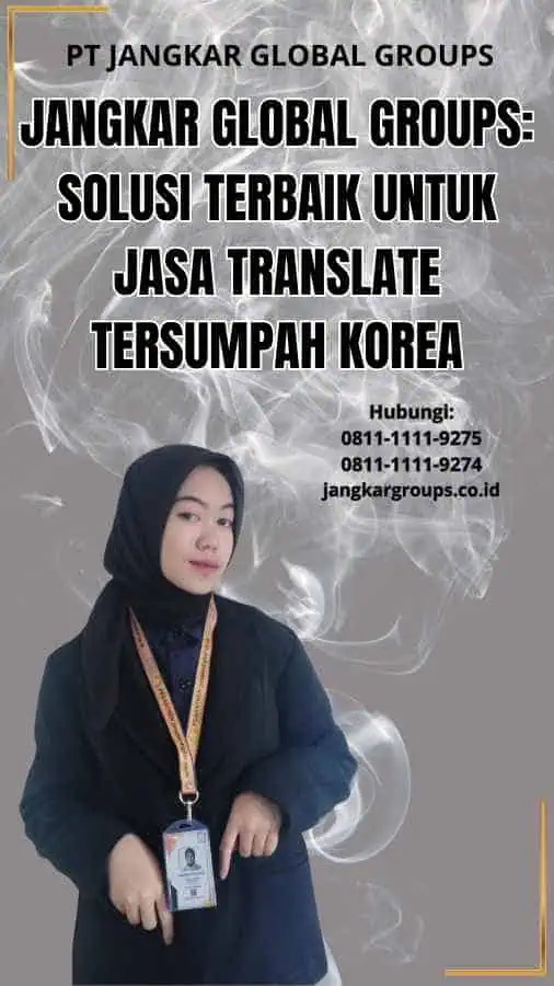 Jangkar Global Groups: Solusi Terbaik untuk Jasa Translate Tersumpah Korea