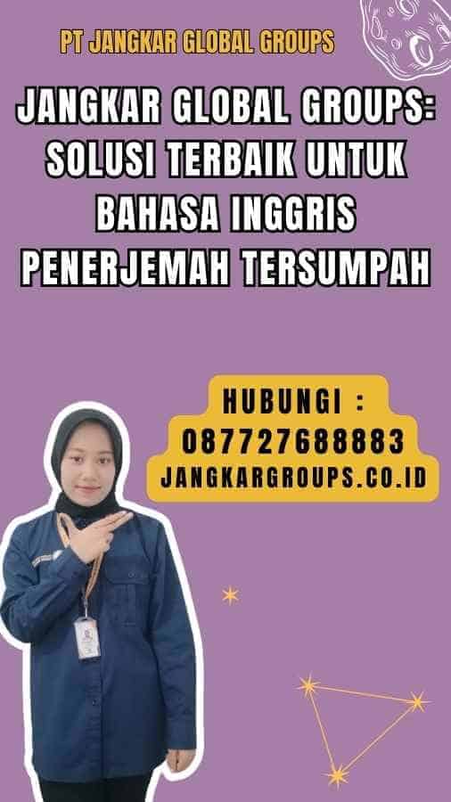 Jangkar Global Groups Solusi Terbaik untuk bahasa inggris penerjemah tersumpah
