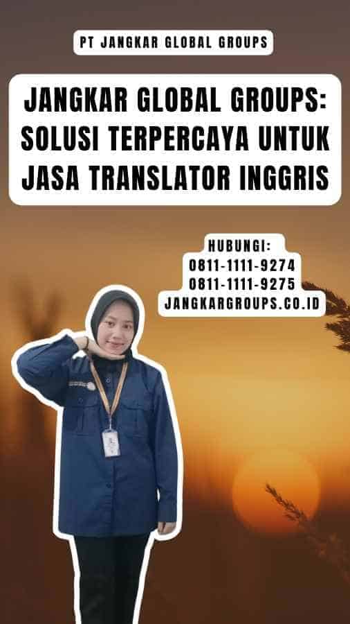 Jangkar Global Groups Solusi Terpercaya untuk Jasa Translator Inggris