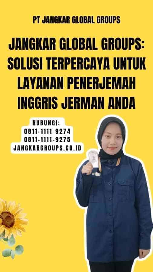 Jangkar Global Groups Solusi Terpercaya untuk Layanan Penerjemah Inggris Jerman Anda