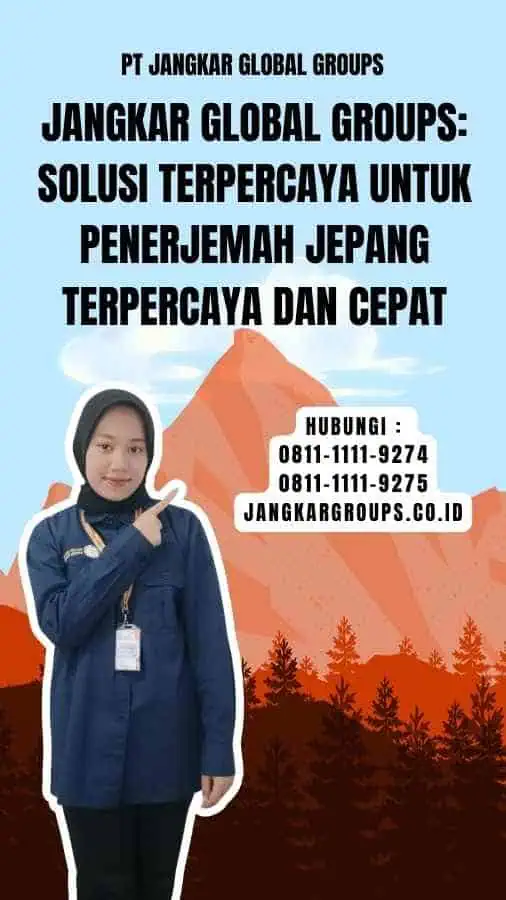 Jangkar Global Groups Solusi Terpercaya untuk Penerjemah Jepang Terpercaya dan Cepat