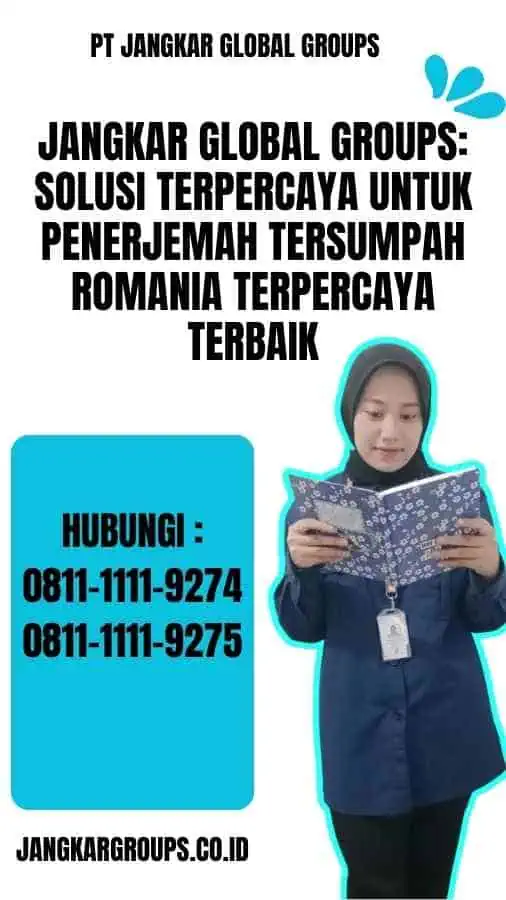 Jangkar Global Groups Solusi Terpercaya untuk Penerjemah Tersumpah Romania Terpercaya Terbaik