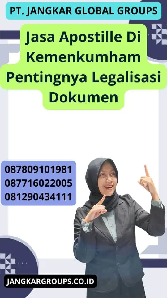 Jasa Apostille Di Kemenkumham Pentingnya Legalisasi Dokumen