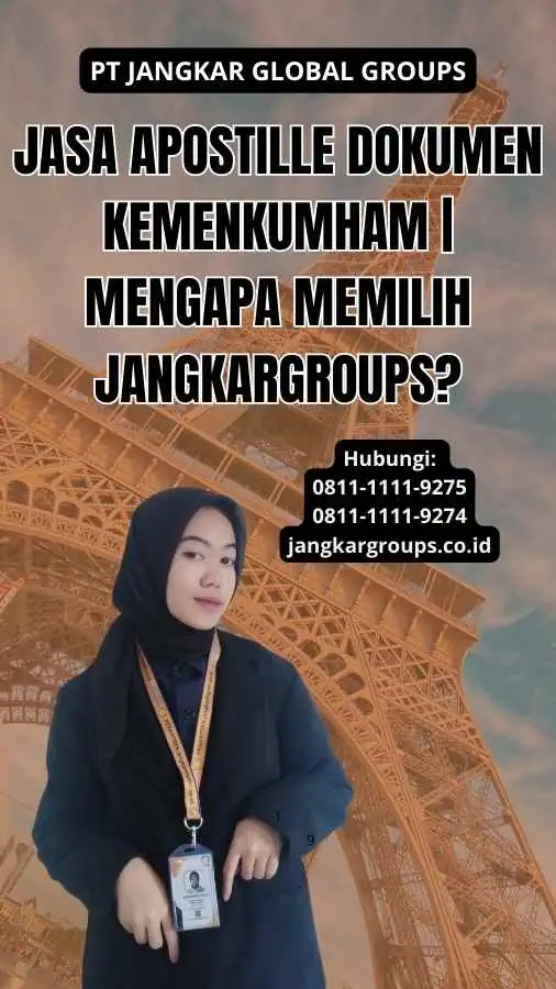 Jasa Apostille Dokumen Kemenkumham | Mengapa Memilih Jangkargroups?