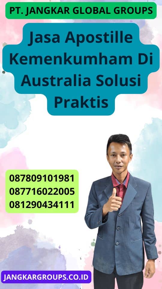 Jasa Apostille Kemenkumham Di Australia Solusi Praktis