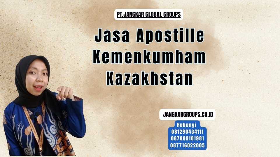 Jasa Apostille Kemenkumham Kazakhstan