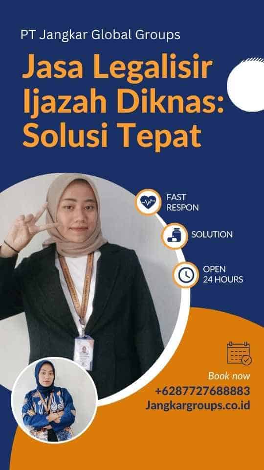 Jasa Legalisir Ijazah Diknas: Solusi Tepat