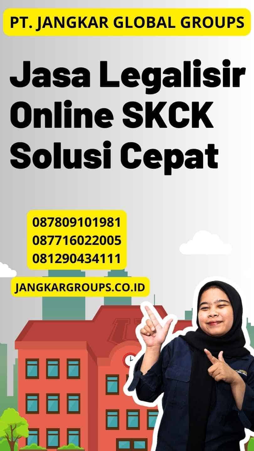 Jasa Legalisir Online SKCK Solusi Cepat