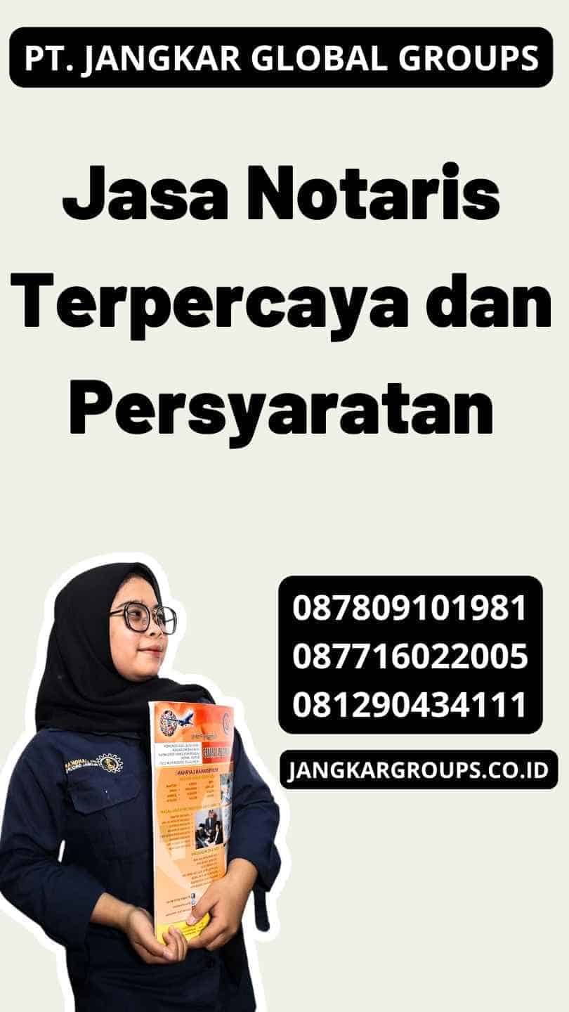 Jasa Notaris Terpercaya dan Persyaratan