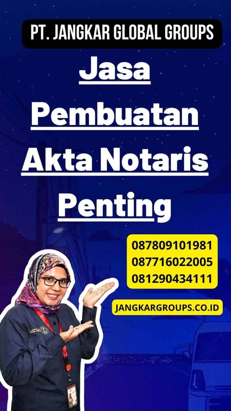 Jasa Pembuatan Akta Notaris Penting