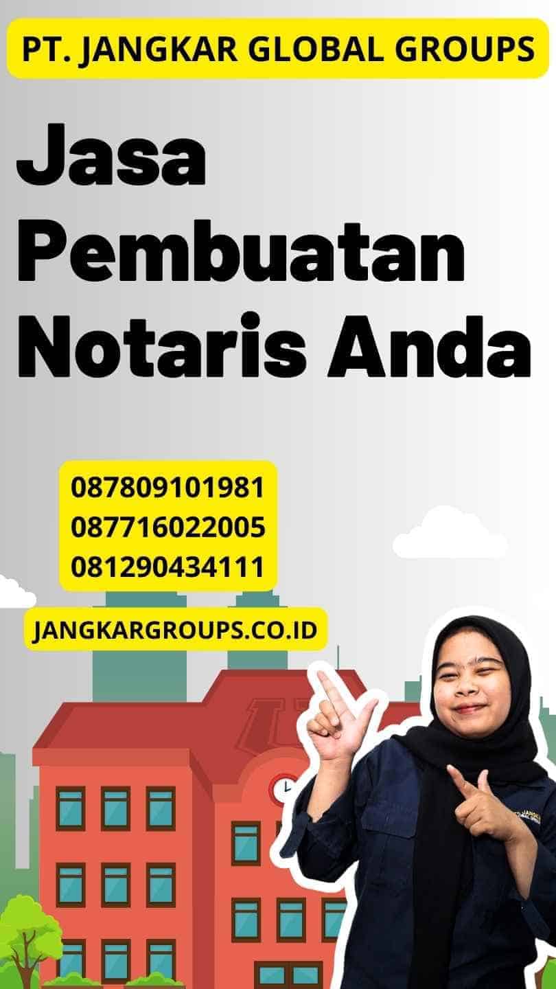 Jasa Pembuatan Notaris Anda