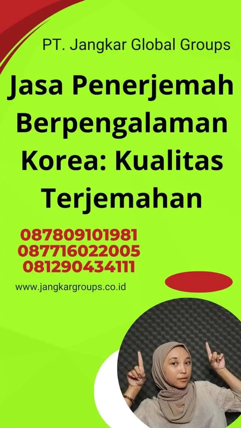 Jasa Penerjemah Berpengalaman Korea: Kualitas Terjemahan