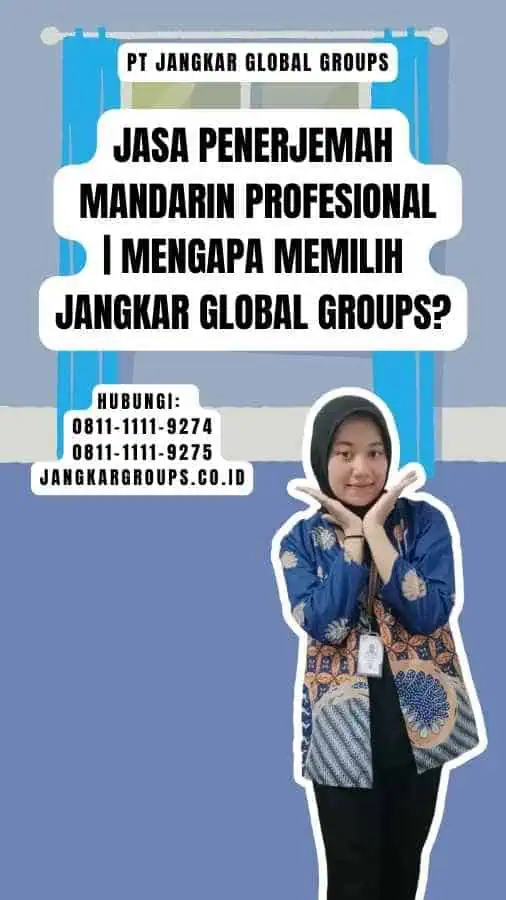 Jasa Penerjemah Mandarin Profesional Mengapa Memilih Jangkar Global Groups