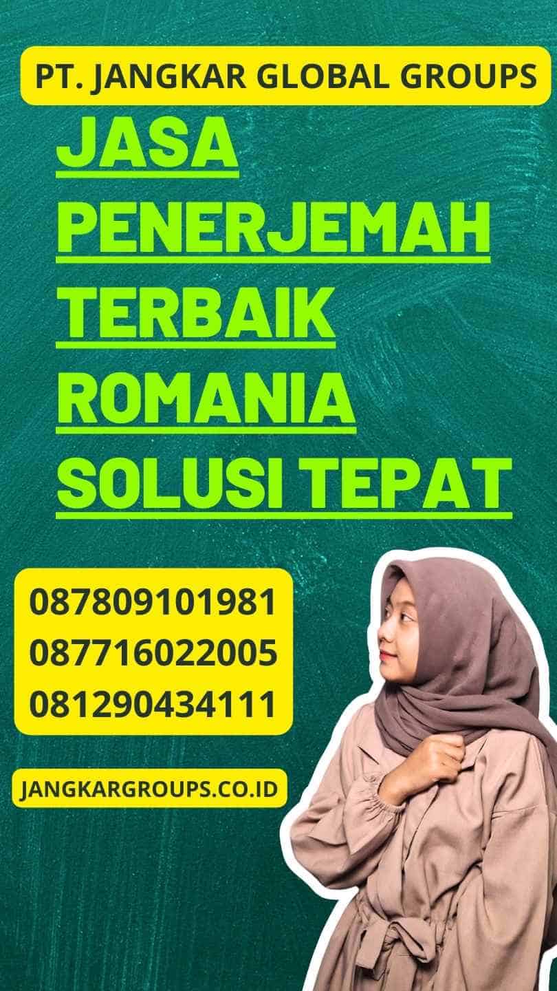 Jasa Penerjemah Terbaik Romania Solusi Tepat