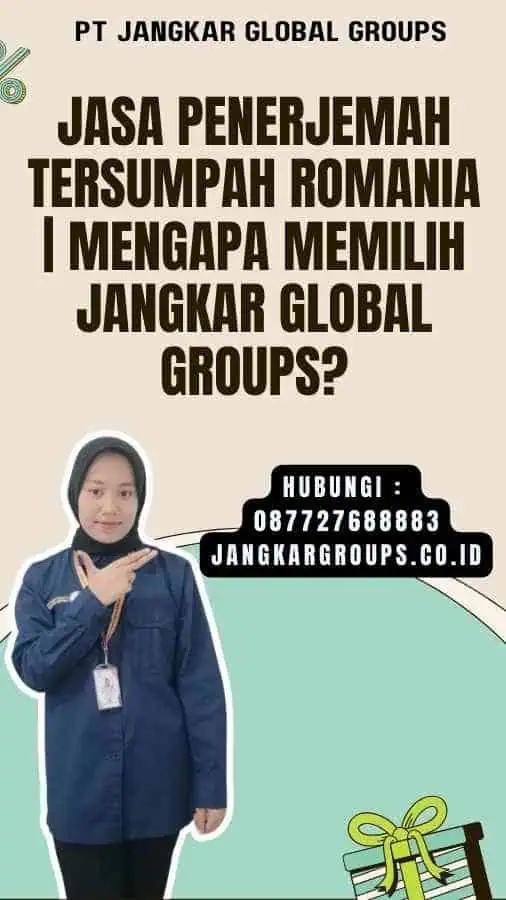 Jasa Penerjemah Tersumpah Romania Mengapa Memilih Jangkar Global Groups