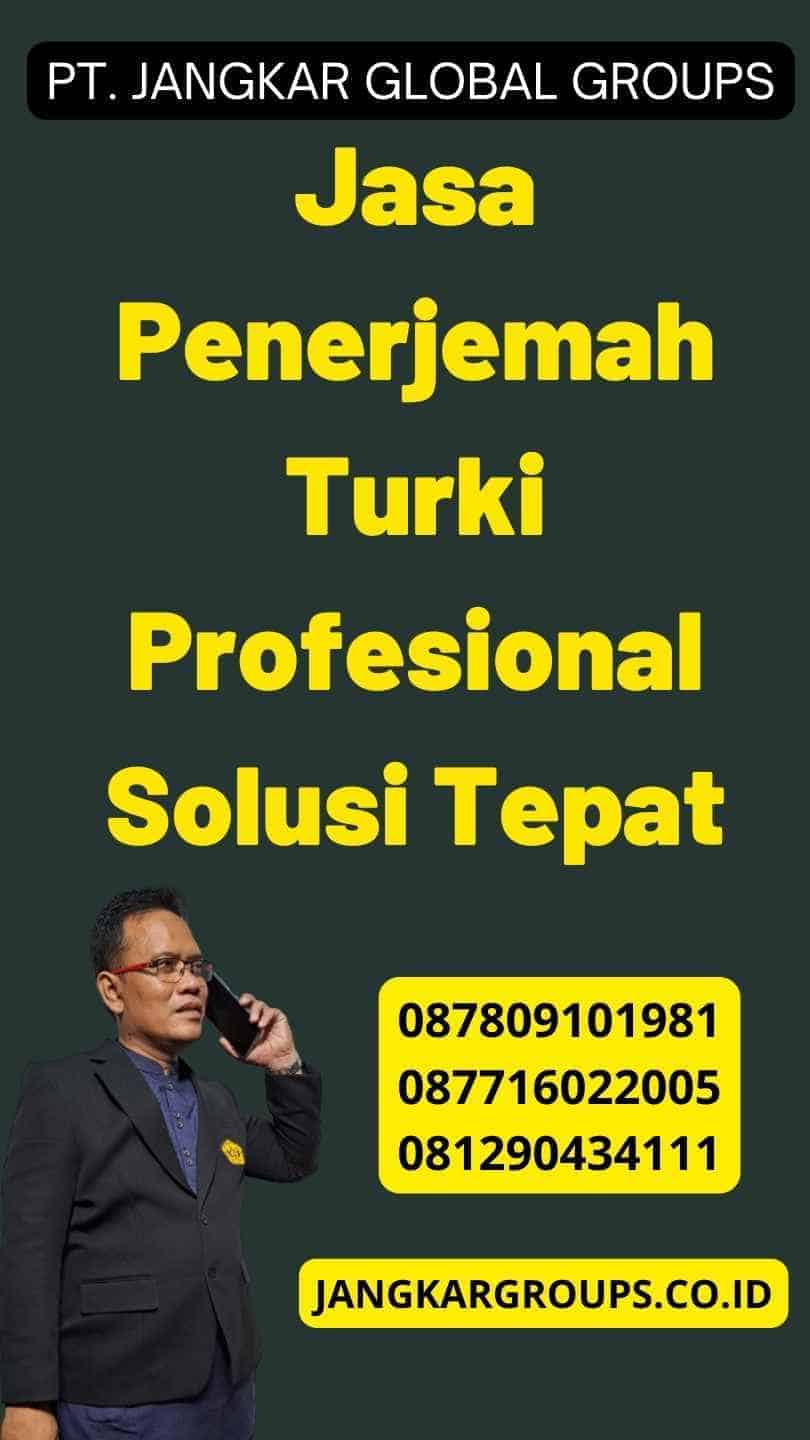 Jasa Penerjemah Turki Profesional Solusi Tepat