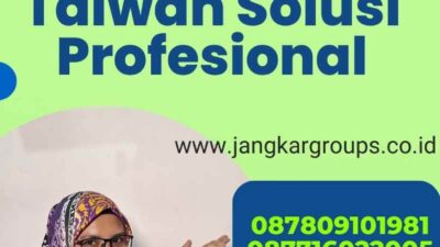 Jasa Tersumpah Penerjemah Taiwan Solusi Profesional