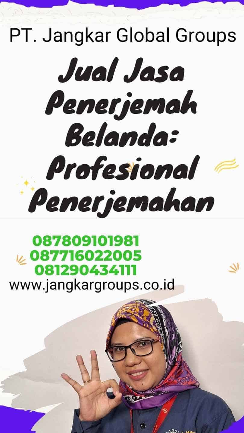 Jual Jasa Penerjemah Belanda: Profesional Penerjemahan