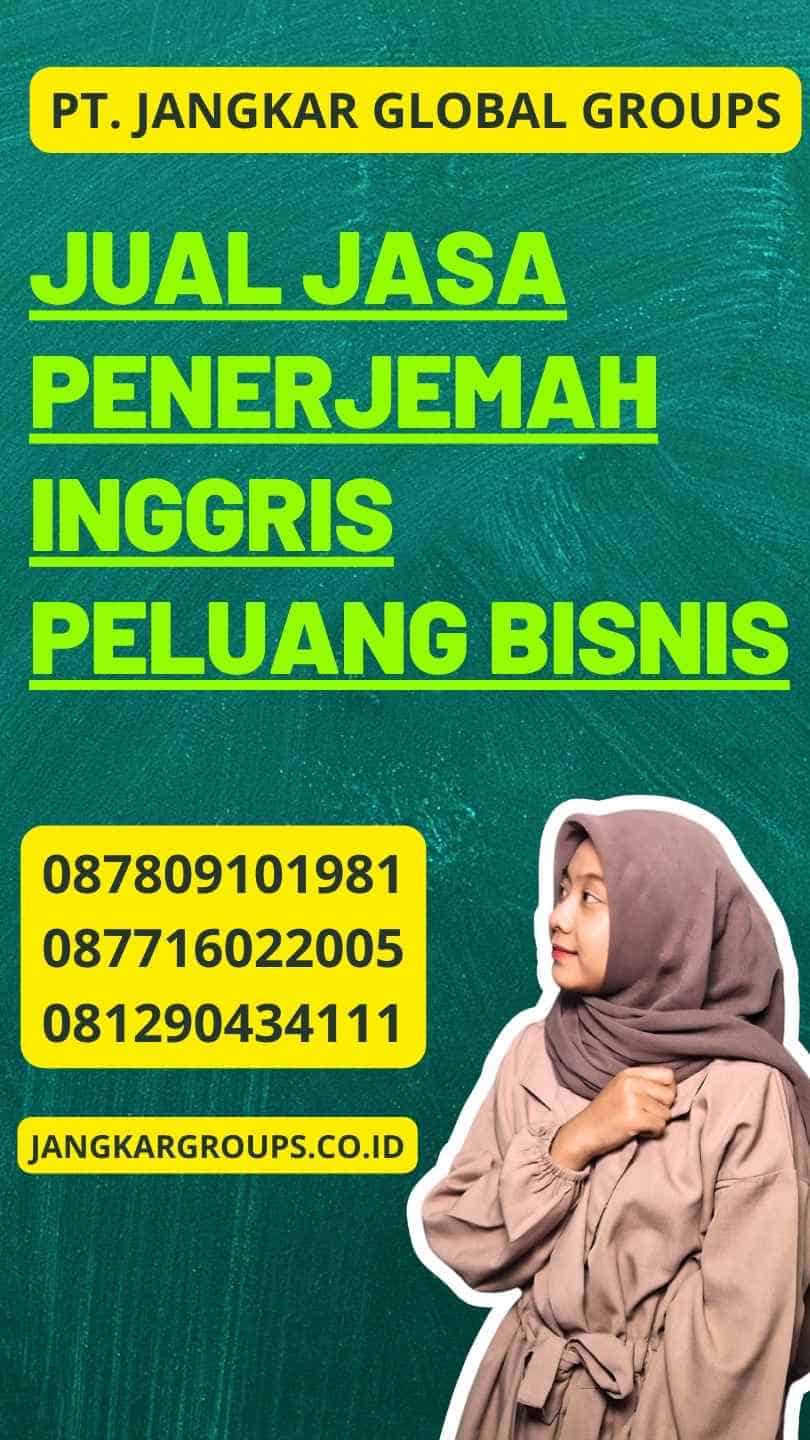 Jual Jasa Penerjemah Inggris Peluang Bisnis