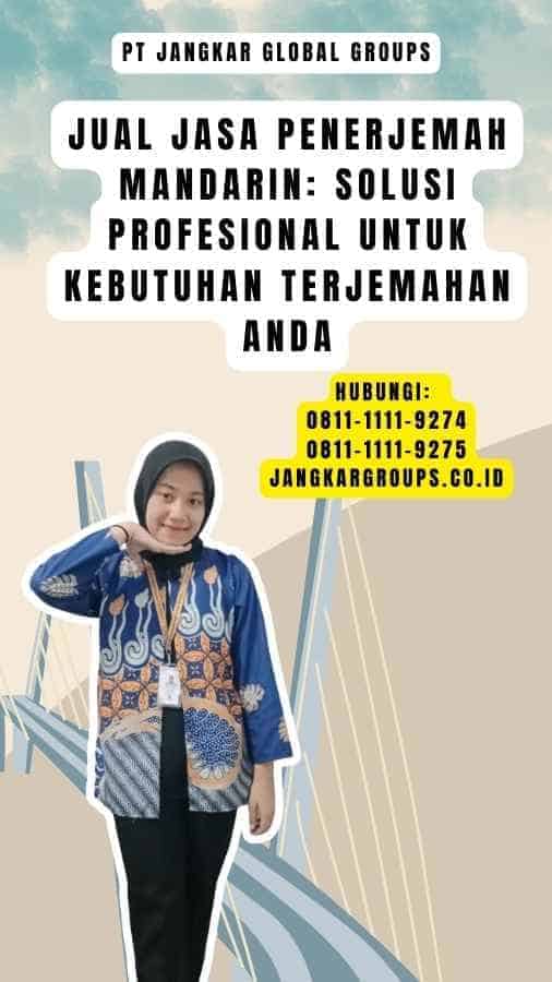 Jual Jasa Penerjemah Mandarin Solusi Profesional untuk Kebutuhan Terjemahan Anda