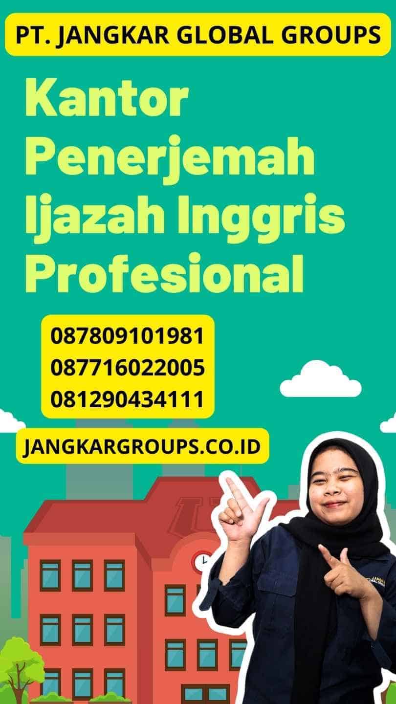 Kantor Penerjemah Ijazah Inggris Profesional