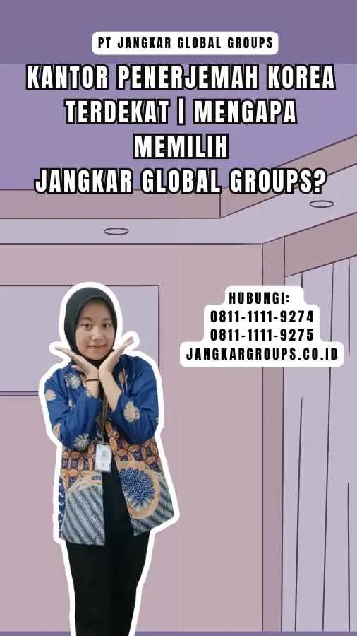 Kantor Penerjemah Korea Terdekat Mengapa Memilih Jangkar Global Groups