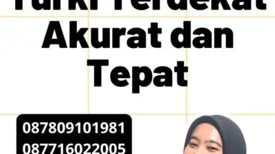 Kantor Penerjemah Turki Terdekat Akurat dan Tepat