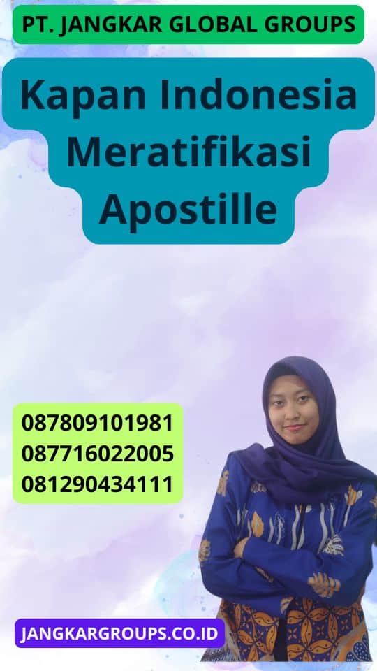 Kapan Indonesia Meratifikasi Apostille