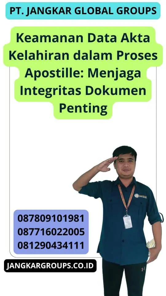 Keamanan Data Akta Kelahiran dalam Proses Apostille: Menjaga Integritas Dokumen Penting