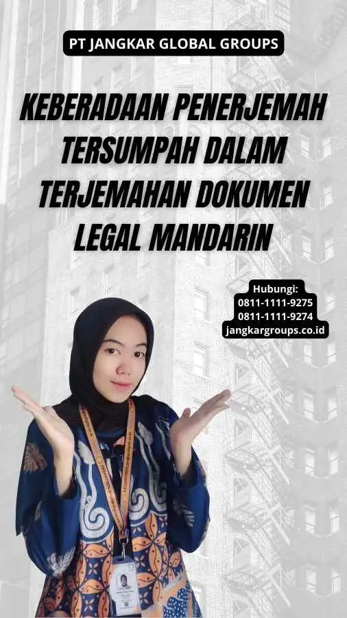 Keberadaan Penerjemah Tersumpah dalam Terjemahan Dokumen Legal Mandarin