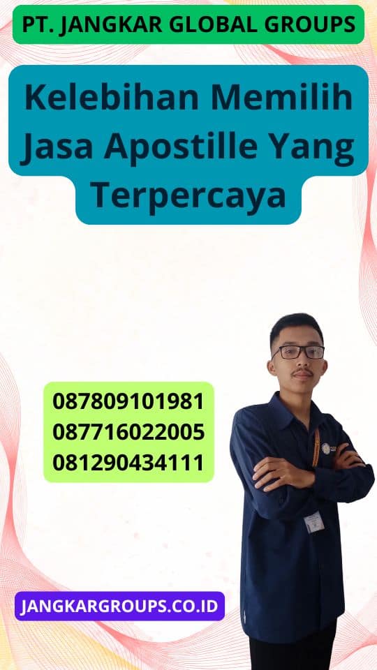 Kelebihan Memilih Jasa Apostille Yang Terpercaya