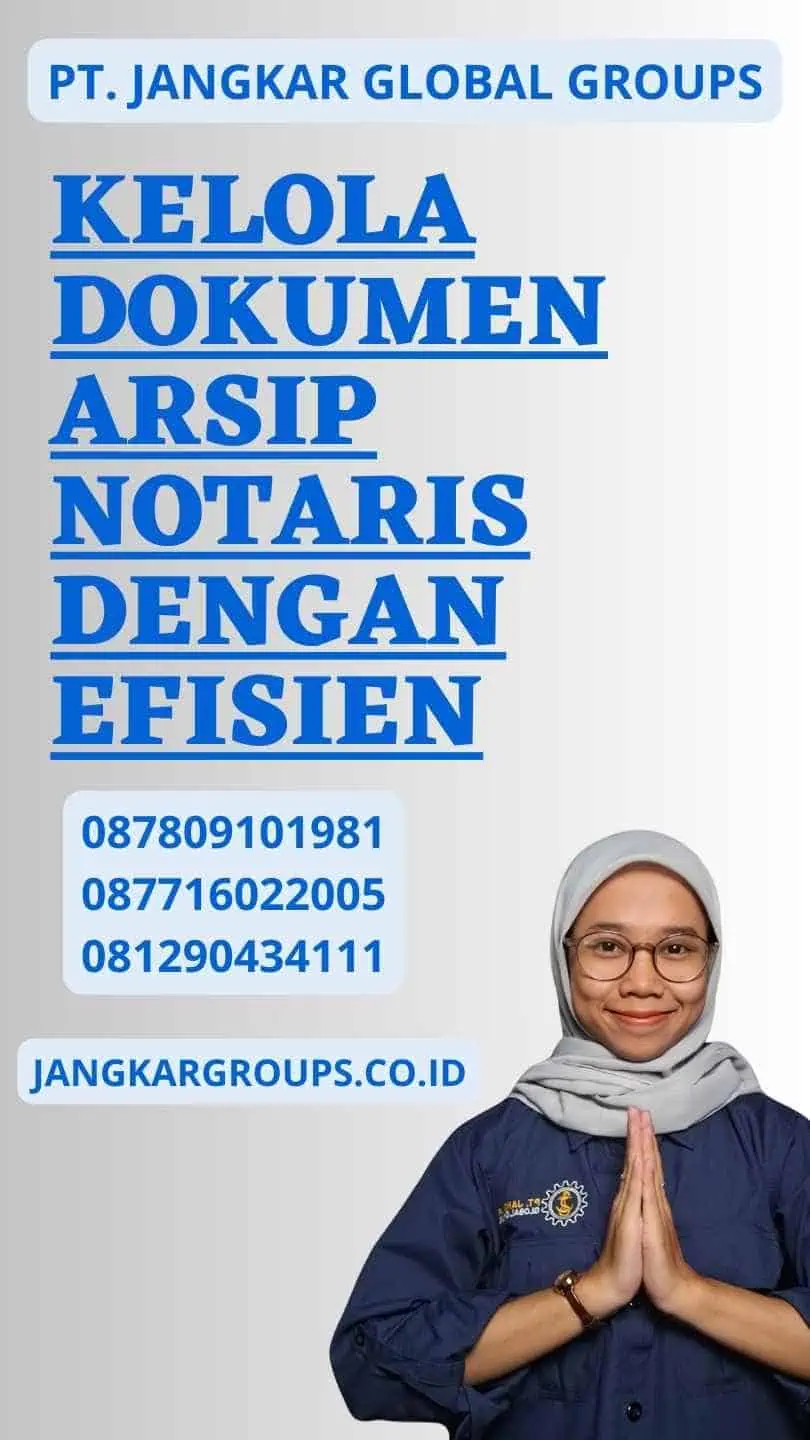 Kelola Dokumen Arsip Notaris dengan Efisien