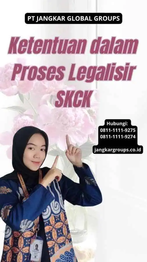 Ketentuan dalam Proses Legalisir SKCK