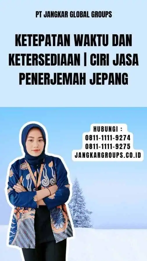 Ketepatan Waktu dan Ketersediaan ciri jasa penerjemah jepang