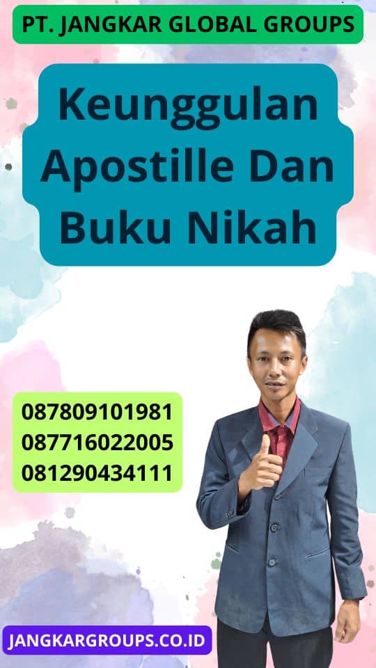 Keunggulan Apostille Dan Buku Nikah