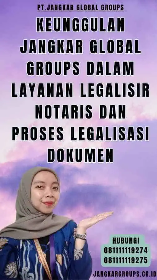 Keunggulan Jangkar Global Groups dalam Layanan Legalisir Notaris dan Proses Legalisasi Dokumen