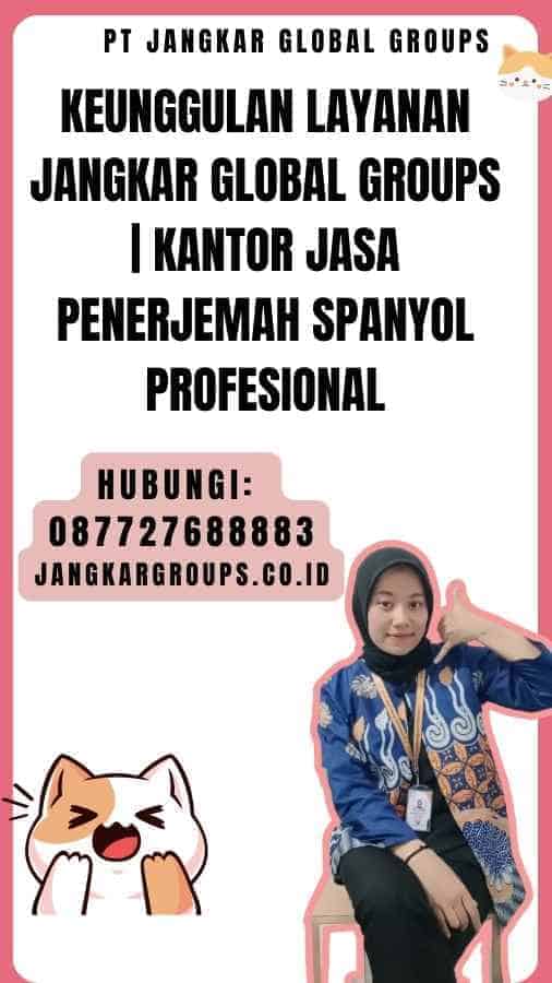 Keunggulan Layanan Jangkar Global Groups Kantor Jasa Penerjemah Spanyol Profesional