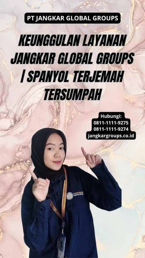 Keunggulan Layanan Jangkar Global Groups | Spanyol Terjemah Tersumpah