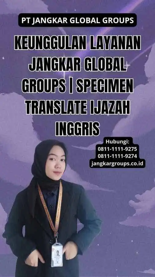 Keunggulan Layanan Jangkar Global Groups | Specimen Translate Ijazah Inggris